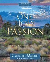 Catherine Martin - One Holy Passion: A Sacred Journey In Exodus To God's Amazing Love, Häftad