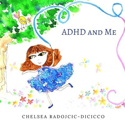 Chelsea Radojcic - ADHD and Me, Häftad