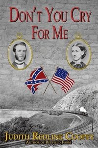 bokomslag Don't You Cry For Me: A Novel of the Civil War