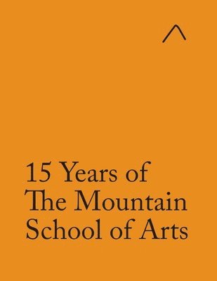 15 Years of The Mountain School of Arts (Adapted Edition) 1