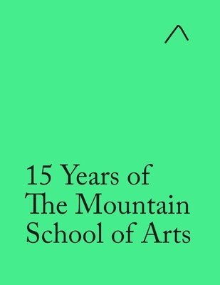 15 Years of The Mountain School of Arts (Teacher's Edition) 1