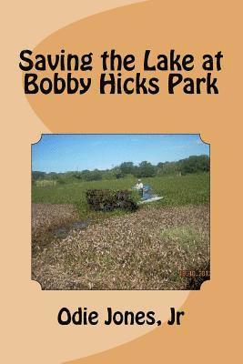 Saving the Lake at Bobby Hicks Park 1