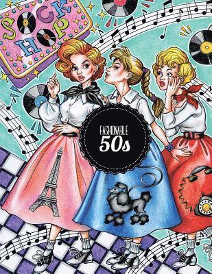 Fashionable 50s: The 1950s Coloring Book 1