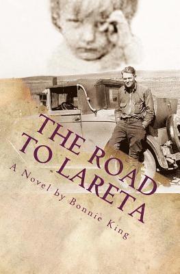 Bonnie Bateman King - The Road to LaReta, Häftad