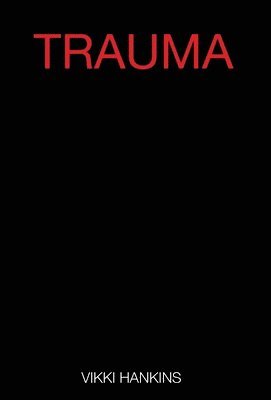 Trauma: Part 1