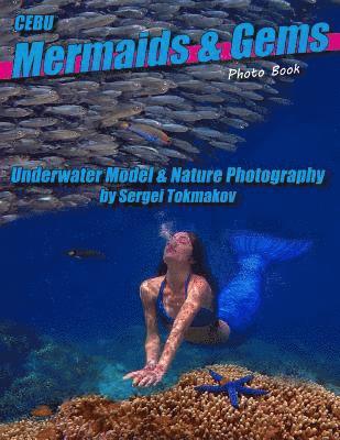 Mermaids and Gems: Underwater Photography by Sergei Tokmakov 1