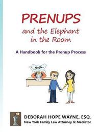 bokomslag Prenups and the Elephant in the Room: A Handbook for the Prenup Process