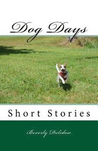 bokomslag Dog Days: Short Stories