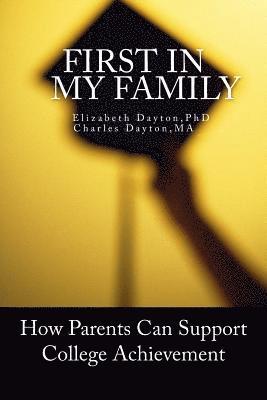First in my Family: How parents can support college achievement 1