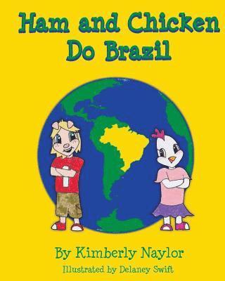 Kimberly Naylor - Ham and Chicken Do Brazil, Häftad