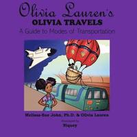 bokomslag Olivia Lauren's Olivia Travels: A Guide to Modes of Transportation