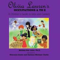 bokomslag Olivia Lauren's Occupations A to Z: A Children's Guide to Jobs and Careers