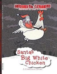 bokomslag Santa's Big White Chicken: A Christmas Story