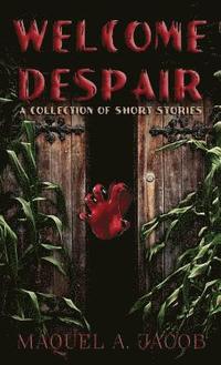 bokomslag Welcome Despair: A Collection of Short Stories