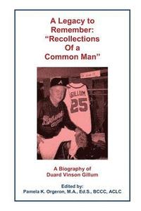 bokomslag A Legacy to Remember: "Recollections of a Common Man"