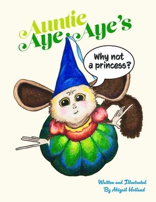 bokomslag Auntie Aye-Aye's Why Not A Princess