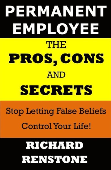 bokomslag Permanent Employee: The Pros, Cons and Secrets