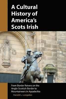 bokomslag A Cultural History of America's Scots Irish