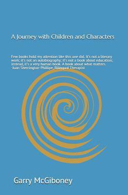 Garry Wade McGiboney - A Journey with Children and Characters, Häftad