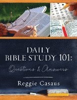 bokomslag Daily Bible Study 101: Questions & Answers