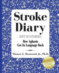 bokomslag Stroke Diary, Just So Stories