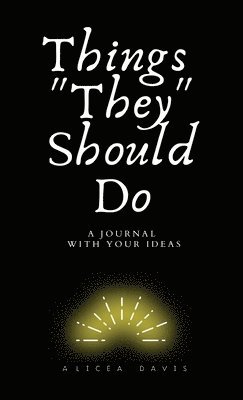 Alicea Joy Davis - Things "They" Should Do, Inbunden