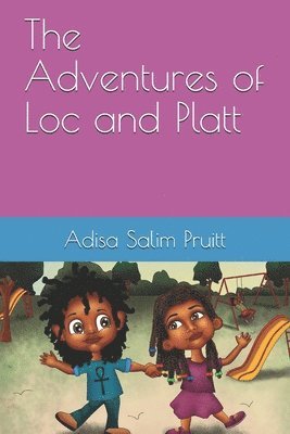 The Adventures of Loc and Platt 1