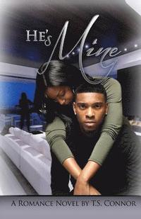 bokomslag He's Mine: A Romance Novel