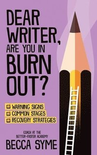 bokomslag Dear Writer, Are You In Burnout?