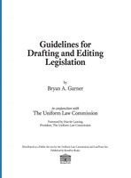 Bryan a Garner - Guidelines for Drafting and Editing Legislation, Inbunden