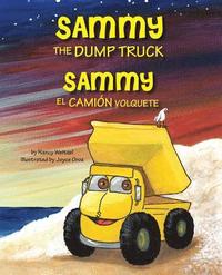 bokomslag Sammy the Dump Truck / Sammy el Camión Volquete (English and Spanish Edition)