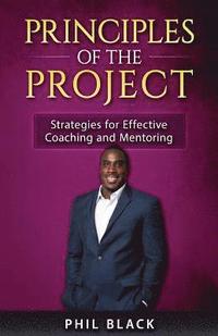 bokomslag Principles of the Project: Strategies for Effective Coaching and Mentoring