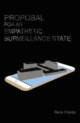 Proposal for an Empathetic Surveillance State 1