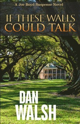 Dan Walsh - If These Walls Could Talk, Häftad
