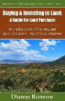bokomslag Buying and Investing in Land: A Guide for Land Purchase: How to Buy Land the Smart Way and Learn How to Avoid Land Scams-- Even if You Are a Beginne