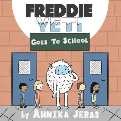 Freddie Yeti Goes to School 1