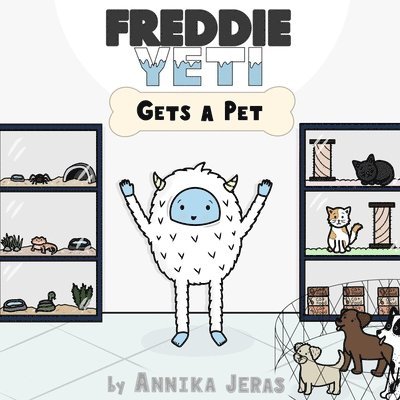 Annika Jeras - Freddie Yeti Gets a Pet, Häftad