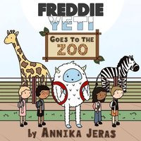 bokomslag Freddie Yeti Goes to the Zoo