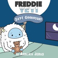 bokomslag Freddie Yeti Says Goodnight