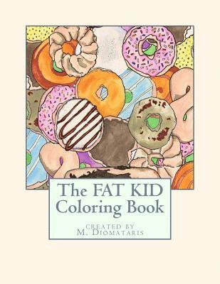 Matthew Raymond Diomataris - The Fat Kid Coloring Book, Häftad