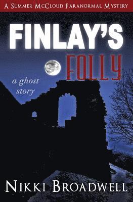 Finlay's Folly: a ghost story 1