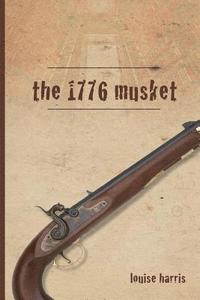 bokomslag The 1776 Musket