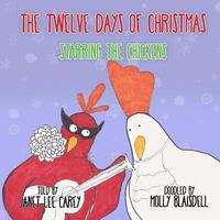 bokomslag The Twelve Days of Christmas: Starring The Chickens