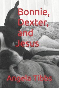 bokomslag Bonnie, Dexter, and Jesus