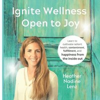 bokomslag Ignite Wellness, Open to Joy