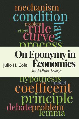 Julio H. Cole - On Eponymy in Economics and Other Essays, Häftad