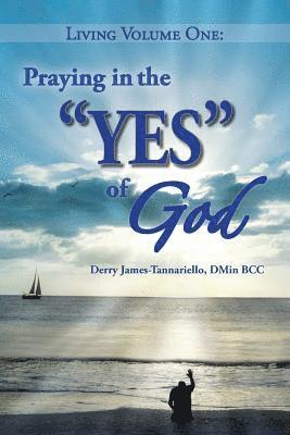 bokomslag Living Volume One: Praying in the "YES" of God