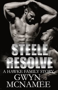 bokomslag Steele Resolve: A Hawke Family Novel