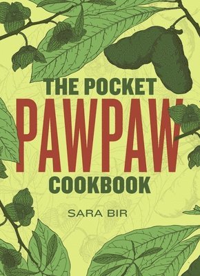 bokomslag The Pocket Pawpaw Cookbook