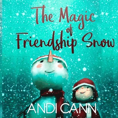 The Magic of Friendship Snow 1